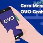 Cara Mengisi OVO Grab yang Mudah dan Cepat