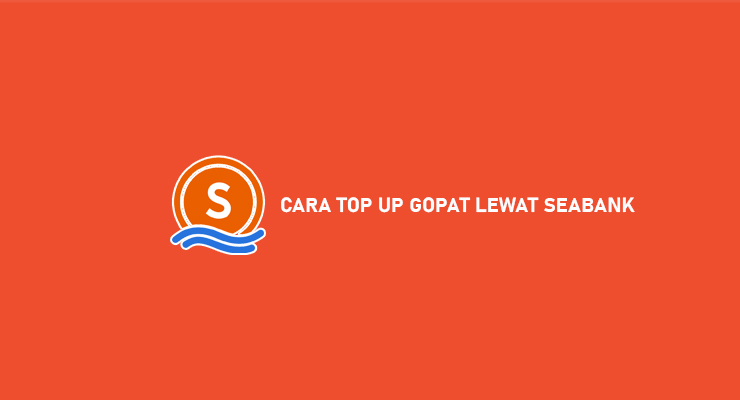 Cara Top Up Gopay Lewat SeaBank
