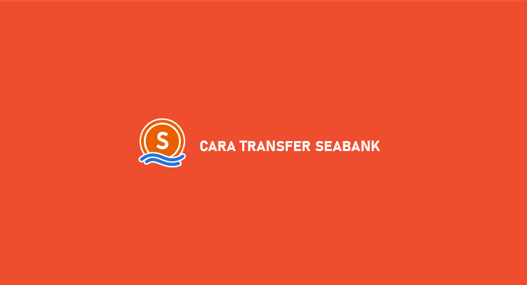 Cara Transfer SeaBank