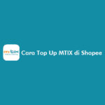 Cara Top Up MTIX di Shopee