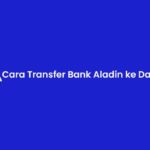 Cara Transfer Bank Aladin ke Dana