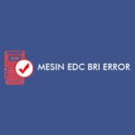 Mesin EDC BRI Error