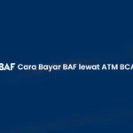 Cara Bayar BAF lewat ATM BCA