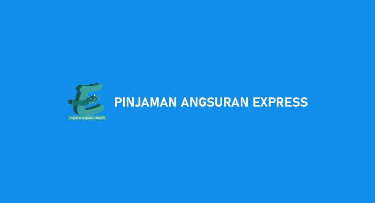 Pinjaman Angsuran Express