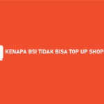 Kenapa BSI Tidak Bisa Top Up ShopeePay